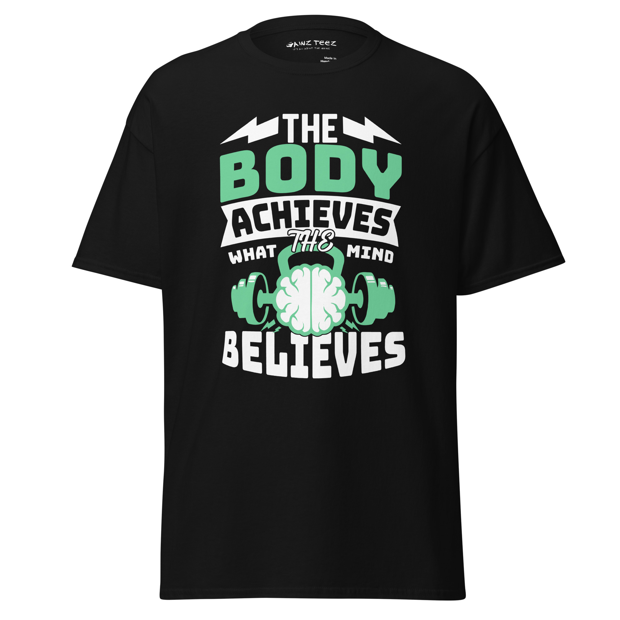 The Body Achieves What the Mind Believes Unisex Classic Tee - Gildan 5000