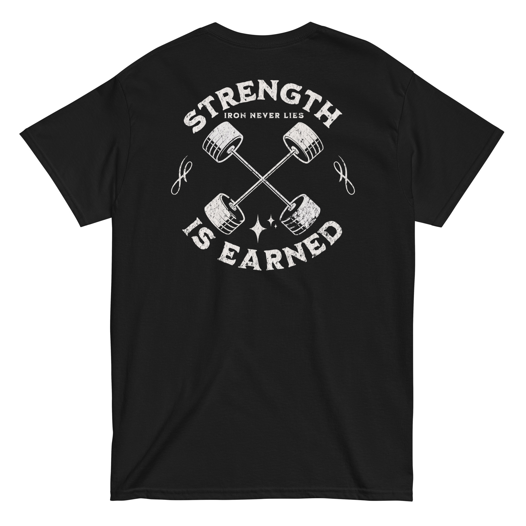 Strength is Earned Unisex Classic Tee (Graphic on Back)